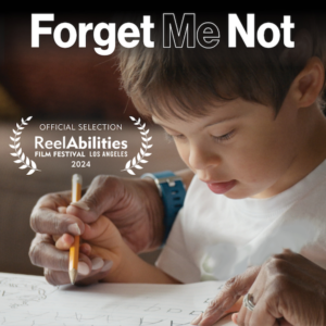 Forget Me Not. ReelAbilities Film Festival Los Angeles 2024 Official Selection Laurel. A little boy is being helped in writing the ABCs.