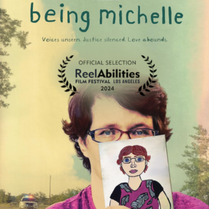 Being Michelle. Voices unseen. Justice silenced. Love abounds. ReelAbilities Film Festival Los Angeles 2024 Official Selection Laurel in center of image. A person with glasses, short brown hair, and a purple top holding a self portrait to their face with a police car in the back of the person.